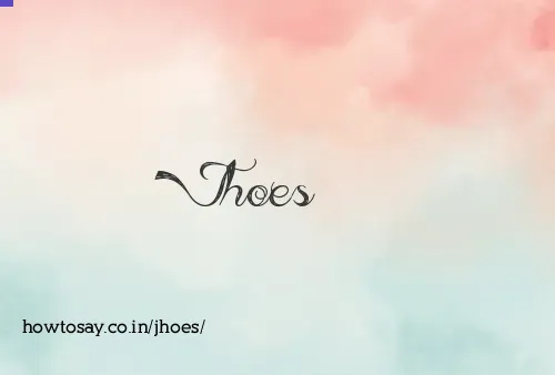Jhoes