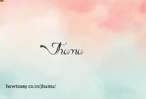 Jhumu