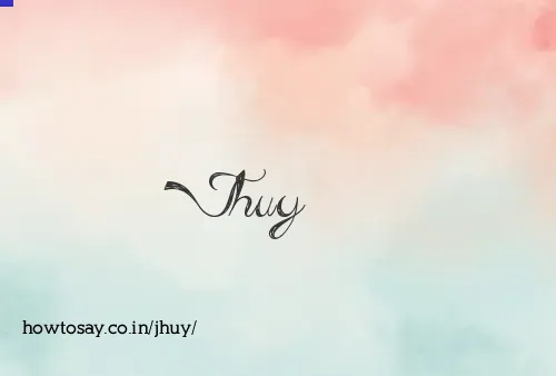 Jhuy