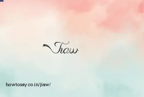 Jiaw