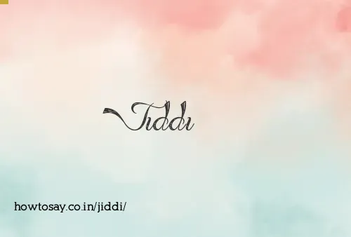 Jiddi