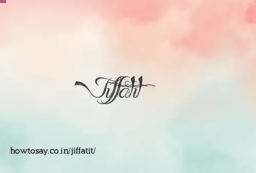 Jiffatit
