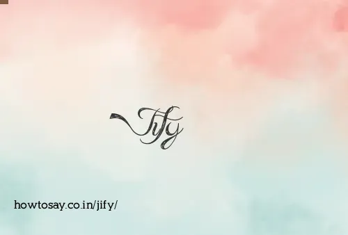 Jify