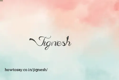 Jignesh
