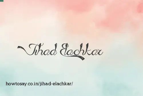 Jihad Elachkar