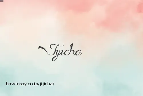 Jijicha