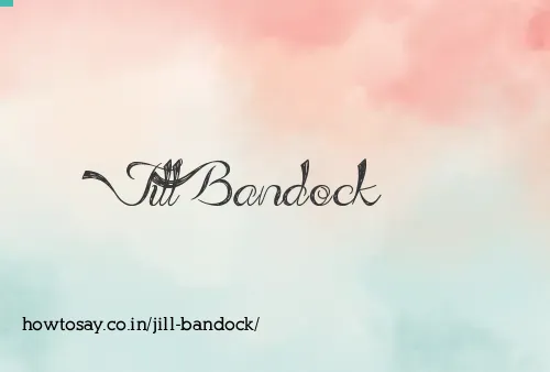 Jill Bandock