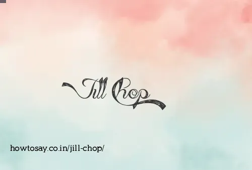 Jill Chop