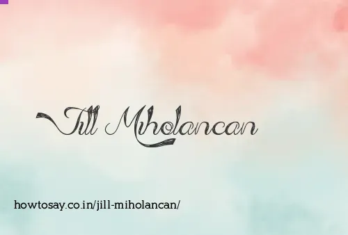 Jill Miholancan