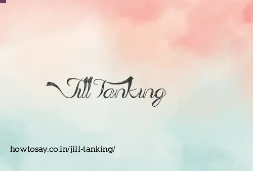 Jill Tanking