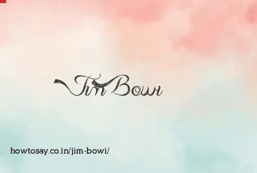 Jim Bowi