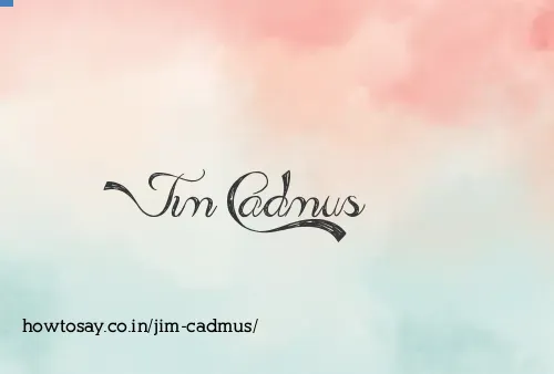 Jim Cadmus