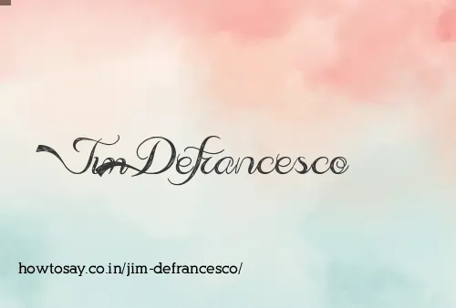 Jim Defrancesco