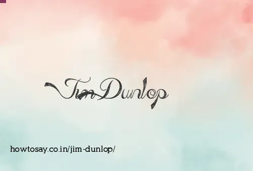 Jim Dunlop