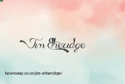 Jim Etheridge