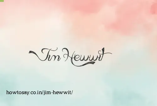 Jim Hewwit