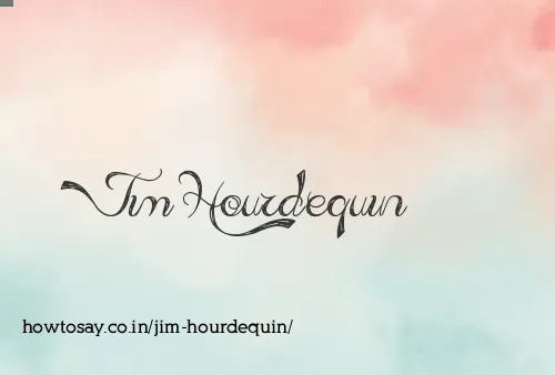 Jim Hourdequin