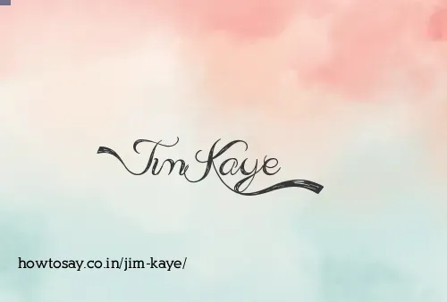 Jim Kaye