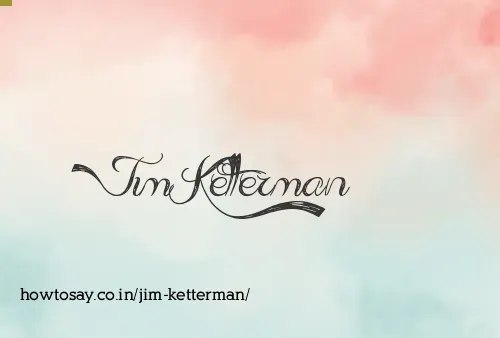 Jim Ketterman