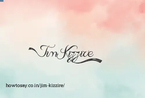 Jim Kizzire