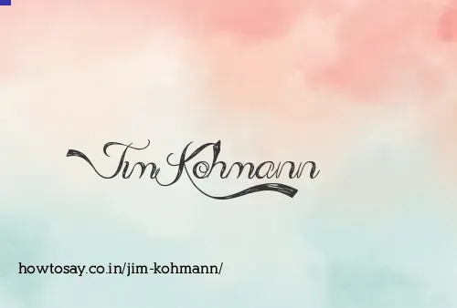 Jim Kohmann