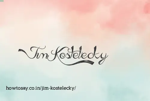Jim Kostelecky
