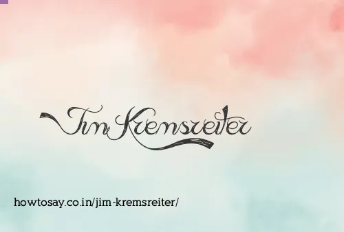 Jim Kremsreiter