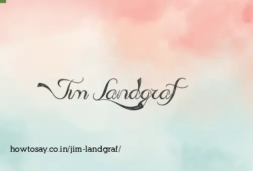 Jim Landgraf