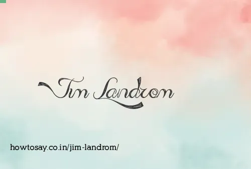 Jim Landrom