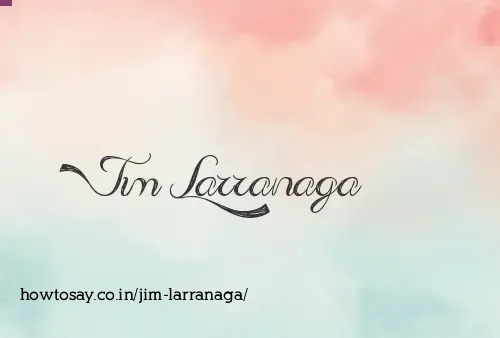 Jim Larranaga