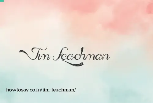 Jim Leachman