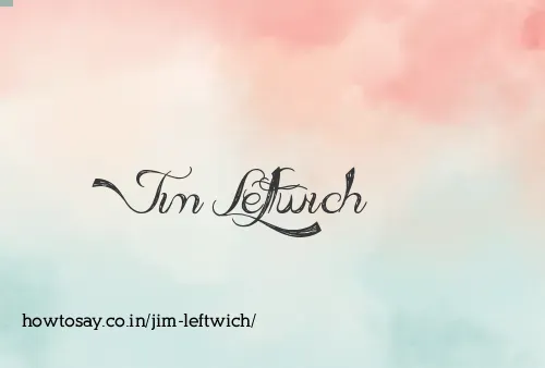 Jim Leftwich