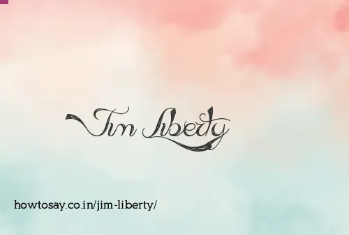Jim Liberty