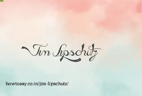 Jim Lipschutz
