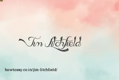 Jim Litchfield