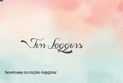 Jim Loggins