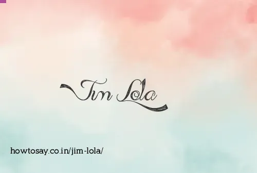 Jim Lola
