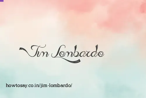 Jim Lombardo