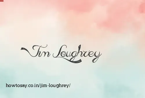 Jim Loughrey