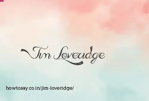 Jim Loveridge