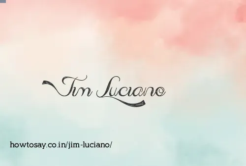 Jim Luciano