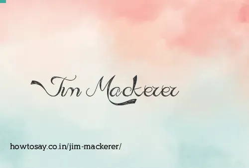 Jim Mackerer