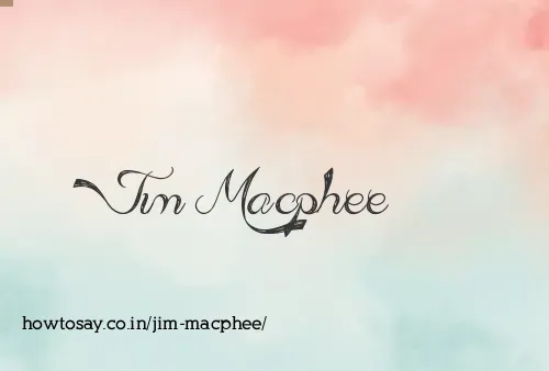 Jim Macphee
