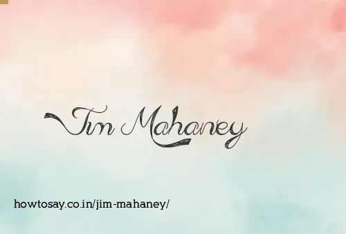 Jim Mahaney