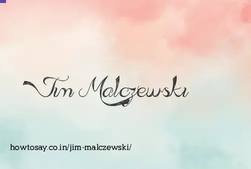 Jim Malczewski