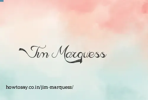 Jim Marquess