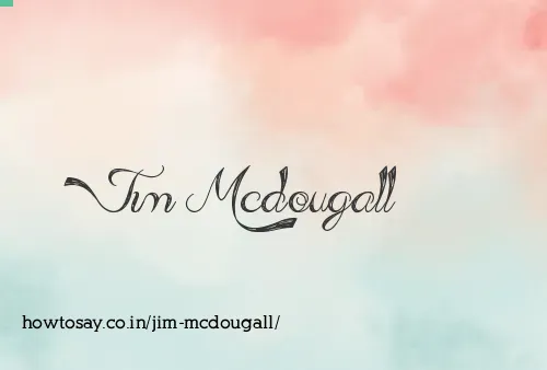 Jim Mcdougall