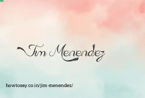 Jim Menendez