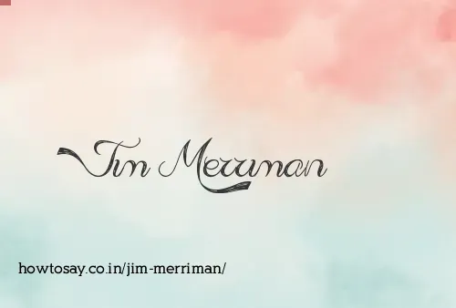Jim Merriman
