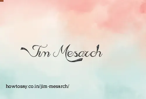 Jim Mesarch